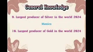 World's Largest Producers 2024: 20 Key Facts You Need to Know | General Knowledge | Education