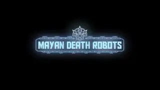 Mayan Death Robots 