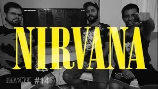 Heavytrek Comenta (FEAT)  NIRVANA #14