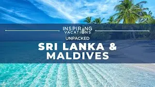 Sri Lanka & Maldives | UNPACKED