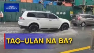Mukha ng Balita | Pag-ulan sa Maynila, sanhi raw ng matinding init