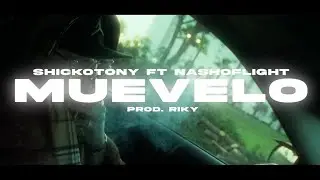 NashoFlight - Muevelo (feat. @ShickoTony ) NEW STAR (PROD. RIKY) Video Oficial