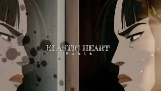 Azula || Elastic Heart