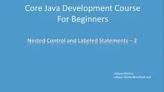 09. Nested Control and Labeled Statements - 2