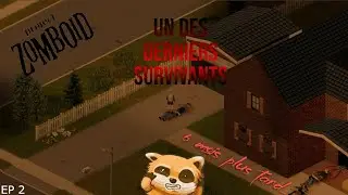 Un Des Derniers Survivants, l'aventure continue ! Episode 2 #Projectzomboid