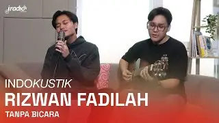 #INDOKUSTIK | RIZWAN FADILAH - TANPA BICARA