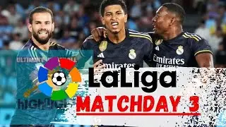 LALIGA MATCHDAY 3 RECAP Ultimate Football Highlight