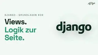 Django Grundlagen Tutorial | Views #09