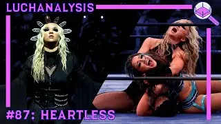 Julia Hart - Heartless | Wrestling Finisher Analysis | LUCHANALYSIS Episode #87