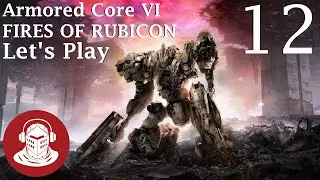 ENFORCER | ARMORED CORE VI: FIRES OF RUBICON - Let's Play Part 12