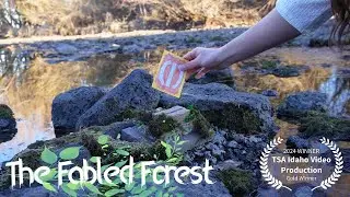 "The Fabled Forest" | TSA Idaho Digital Video Production Entry