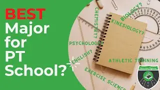 Best Majors to Get Accepted Into PT School?