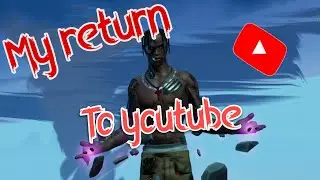 My Return To Youtube 2022.......