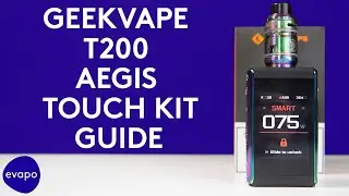 Geekvape T200 Aegis Touch Kit Guide