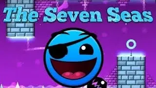 “The Seven Seas” [100%] Geometry Dash Meltdown [2 coins]