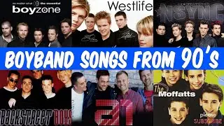 Boyband songs from 90's
