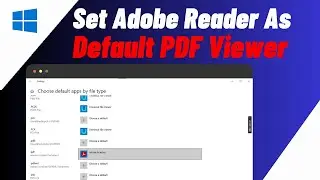 How To Set Adobe Reader as Default Pdf Viewer in Windows 10 - Easy Guide