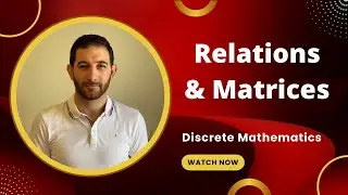 Relations and Matrices (Discrete Math)