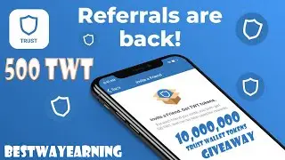 Trust Wallet Token Referral Program Back | 500 TWT for New Users | Binance 10,000,000 TWT Giveaway.