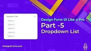 Part-5  |  Dropdown List  |  Design Form UI Like A Pro   |  Sandip Bhosale  |  Hindi