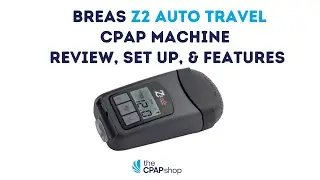 Breas Z2 Auto Travel CPAP Machine Review and Setup - The CPAP Shop