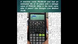 CASIO FX-570ES PLUS 2ND EDITION (CALCULATOR TECHNIQUE) FOR STRAIGHT LINE METHOD OF DEPRECIATION
