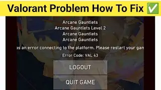 Valorant Error Val 43 Fix | Valorant Error Connecting To Platform Val 43 |Valorant Server Down today