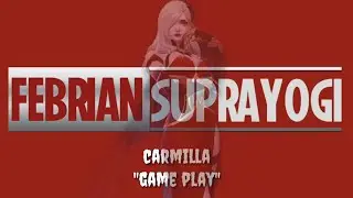 Carmilla - Game Play (Mobile Legends) support yang di support