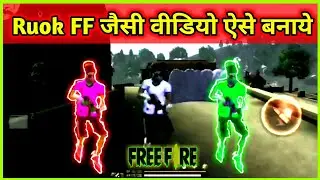 How To Edit Like Ruok ff | How To Make Moving Character Glow Effect Like Ruok