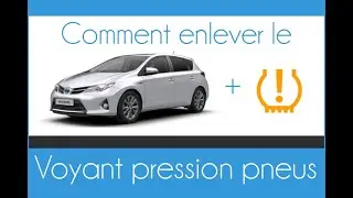 Reset voyant pression pneu sur Toyota Auris