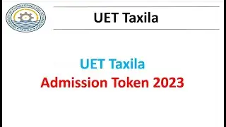 UET Taxila Token  |How to Online Apply in UET Taxila|UET TEXILA Token tcs|Complete Detail 2023