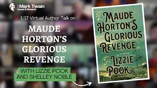 MAUDE HORTON’S GLORIOUS REVENGE with Lizzie Pook and Shelley Noble