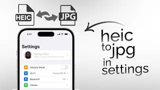 How to Change HEIC to JPG on iPhone Settings (tutorial)