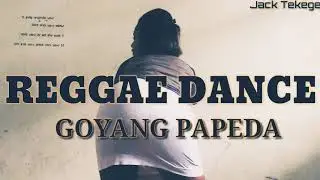 Goyang papeda |☆| Reggae Dance 2019 |☆|