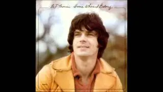 You Were There To Catch Me : B.J. Thomas