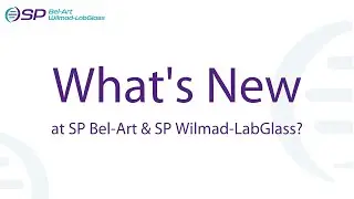 What's New at SP Bel-Art & SP Wilmad-LabGlass 2021