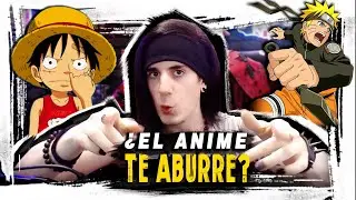 ¿Por qué TÚ ya NO DISFRUTAS del ANIME como ANTES?