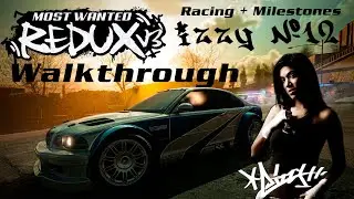 Need for Speed Most Wanted Redux V3 Walkthrough | Izzy №12 | Racing and Milestones