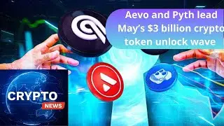 Aevo and Pyth lead May’s $3 billion crypto token unlock wave