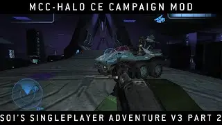 MCC: Halo CE Campaign Mod - SOI's Singleplayer Adventure Version 3 Halo