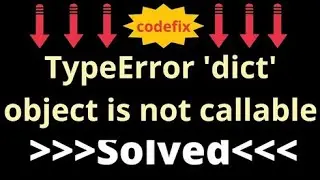 Understanding and Resolving TypeError: 'dict' object is not callable