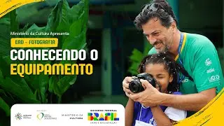 09 - CONHECENDO O EQUIPAMENTO - EaD Fotografia