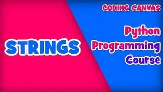 #09 Strings in Python (Data Type) :Learn Python Programming | Beginner to Advanced