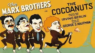 The Cocoanuts (1929) THE MARX BROTHERS🍕 MAPCAP COMEDY MUSICAL