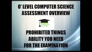 O Level Computer Science Assessment Overview, Prohibited things, Ability You Need For Exams