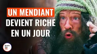 Un Mendiant Devient Riche En Un Jour | 