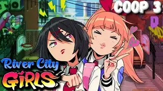 River City Girls ► Как мы с 