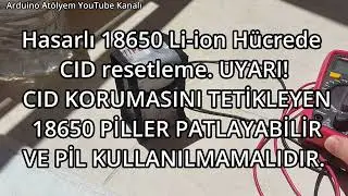 Mini Video: Hasarlı 18650 Li-ion Bataryaya Nasıl CID Reset Yapılır ? | 0V Veren Pile CID Resetleme