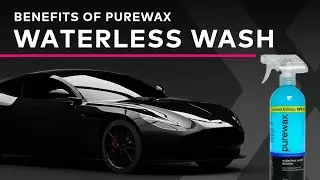 Benefits of Purewax Waterless Wash Detailer
