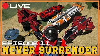 🔴 [SPACE ENGINEERS] Never Surrender - LIVE -  EP11 Prepping for space! 🔴